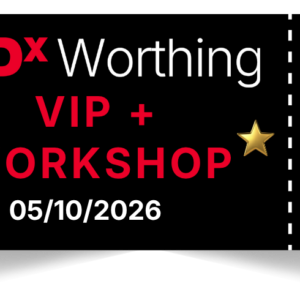TEDxWorthing 2026 - VIP + Workshop